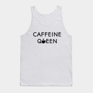 Fueled by Caffeine: The Coffee Queen Reigns Supreme Tank Top